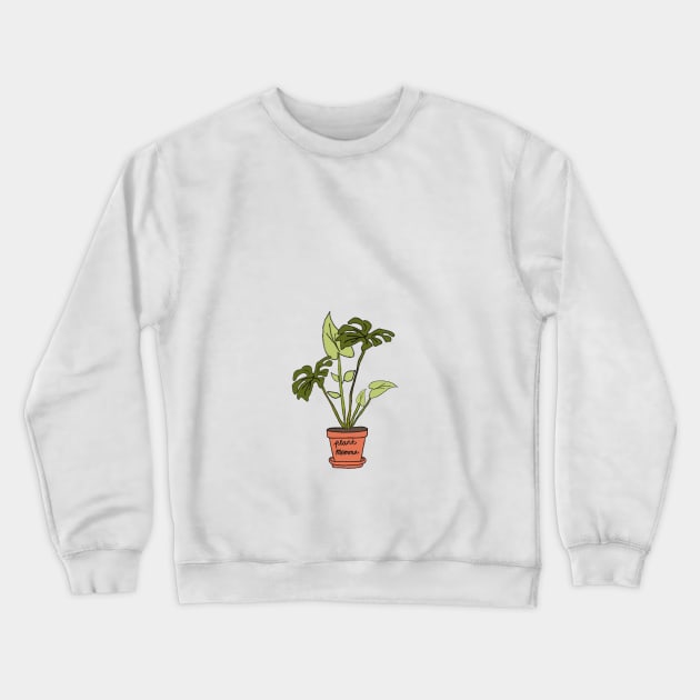 Plant Momma Crewneck Sweatshirt by dollartrillz